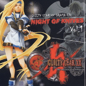 Guilty Gear XX Drama CD Night of Knives Vol.1 - Guilty Gear Wiki